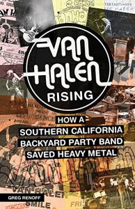 Descargar Van Halen Rising: How a Southern California Backyard Party Band Saved Heavy Metal pdf, epub, ebook