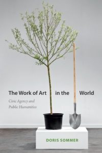 Descargar The Work of Art in the World: Civic Agency and Public Humanities pdf, epub, ebook