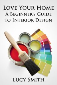Descargar Love Your Home – A Beginner’s Guide to Interior Design (English Edition) pdf, epub, ebook