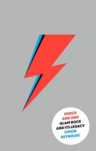 Descargar Shock and Awe: Glam Rock and Its Legacy, from the Seventies to the Twenty-First Century (English Edition) pdf, epub, ebook