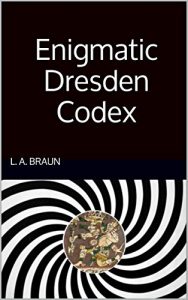Descargar Enigmatic Dresden Codex (English Edition) pdf, epub, ebook