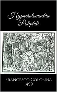 Descargar Hypnerotomachia Poliphili (1499) (English Edition) pdf, epub, ebook