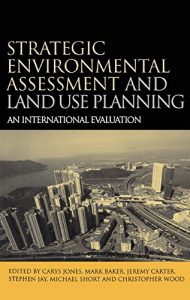 Descargar Strategic Environmental Assessment and Land Use Planning: An International Evaluation (Earthscan Planning Library) pdf, epub, ebook