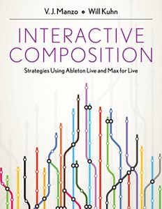 Descargar Interactive Composition: Strategies Using Ableton Live and Max for Live pdf, epub, ebook