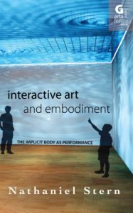 Descargar Interactive Art and Embodiment: The Implicit Body as Performance (Arts Future Book Book 1) (English Edition) pdf, epub, ebook