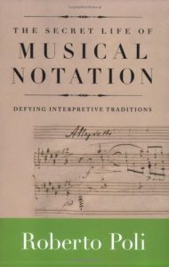 Descargar The Secret Life of Musical Notation: Defying Interpretive Traditions pdf, epub, ebook