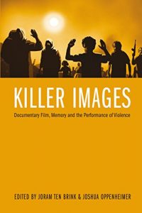 Descargar Killer Images: Documentary Film, Memory and the Performance of Violence (Nonfictions) pdf, epub, ebook