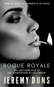 Descargar Rogue Royale: The Lost Bond Film by the ‘Shakespeare of Hollywood’ (Kindle Single)  (English Edition) pdf, epub, ebook