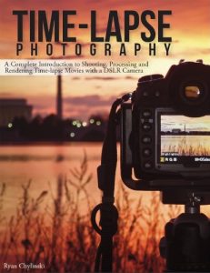 Descargar Time-lapse Photography: A Complete Introduction to Shooting, Processing and Rendering Timelapse Movies with a DSLR Camera (English Edition) pdf, epub, ebook