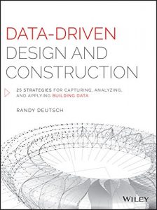 Descargar Data-Driven Design and Construction: 25 Strategies for Capturing, Analyzing and Applying Building Data pdf, epub, ebook