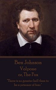 Descargar Volpone or, The Fox: “There is no greater hell than to be a prisoner of fear.” pdf, epub, ebook
