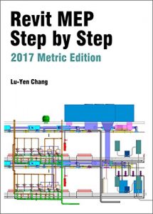 Descargar Revit MEP Step by Step 2017 Metric Edition (English Edition) pdf, epub, ebook