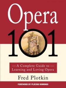 Descargar Opera 101: A Complete Guide to Learning and Loving Opera (English Edition) pdf, epub, ebook