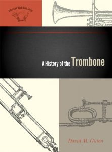 Descargar A History of the Trombone (The American Wind Band) pdf, epub, ebook