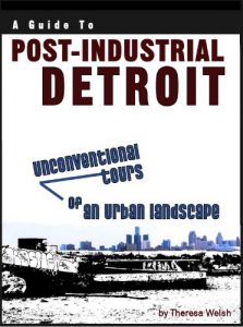 Descargar A Guide to Post-Industrial Detroit: Unconventional Tours of an Urban Landscape (English Edition) pdf, epub, ebook