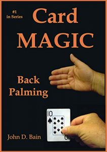 Descargar Card MAGIC: Back Palming (John D. Bain MAGIC Book 1) (English Edition) pdf, epub, ebook