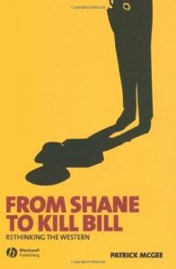 Descargar From Shane to Kill Bill: Rethinking the Western (New Approaches to Film Genre) pdf, epub, ebook