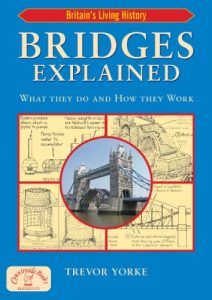 Descargar Bridges Explained: What They Do and How They Work: Viaducts – Aqueducts (Britain’s Living History) pdf, epub, ebook