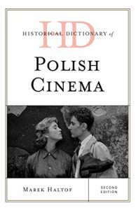Descargar Historical Dictionary of Polish Cinema (Historical Dictionaries of Literature and the Arts) pdf, epub, ebook