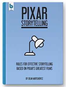 Descargar Pixar Storytelling: Rules for Effective Storytelling Based on Pixar’s Greatest Films (English Edition) pdf, epub, ebook