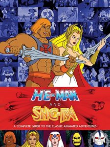 Descargar He-Man and She-Ra: A Complete Guide to the Classic Animated Adventures pdf, epub, ebook