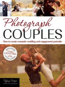 Descargar Photograph Couples: How to Create Romantic Wedding and Engagement Portraits pdf, epub, ebook