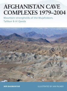 Descargar Afghanistan Cave Complexes 1979?2004: Mountain strongholds of the Mujahideen, Taliban & Al Qaeda (Fortress) pdf, epub, ebook