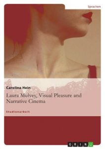 Descargar Laura Mulvey, Visual Pleasure and Narrative Cinema pdf, epub, ebook