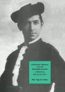 Descargar Antonio Triana and the Spanish Dance: A Personal Recollection (Choreography and Dance Studies Series) pdf, epub, ebook