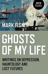 Descargar Ghosts of My Life: Writings on Depression, Hauntology and Lost Futures pdf, epub, ebook