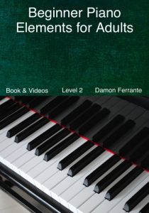 Descargar Beginner Piano Elements for Adults: Teach Yourself to Play Piano, Step-By-Step Guide to Get You Started, Level 2 (Book & Streaming Videos) (English Edition) pdf, epub, ebook