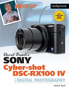 Descargar David Busch’s Sony Cyber-shot DSC-RX100 IV: Guide to Digital Photography pdf, epub, ebook