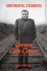 Descargar Continental Strangers: German Exile Cinema, 1933-1951 (Film and Culture Series) pdf, epub, ebook