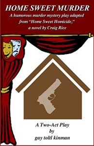 Descargar Home Sweet Murder: A humorous two-act murder mystery play adapted from Home Sweet Homicide, a novel by Craig Rice (English Edition) pdf, epub, ebook