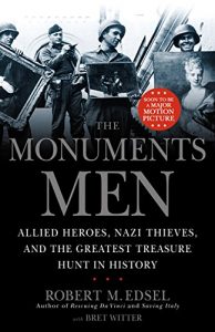 Descargar The Monuments Men: Allied Heroes, Nazi Thieves, and the Greatest Treasure Hunt in History (English Edition) pdf, epub, ebook