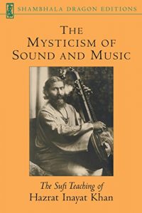 Descargar The Mysticism of Sound and Music (Shambhala Dragon Editions) pdf, epub, ebook