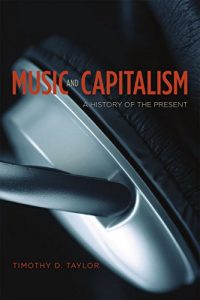 Descargar Music and Capitalism: A History of the Present (Big Issues in Music) pdf, epub, ebook