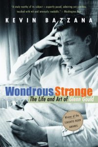 Descargar Wondrous Strange: The Life and Art of Glenn Gould pdf, epub, ebook
