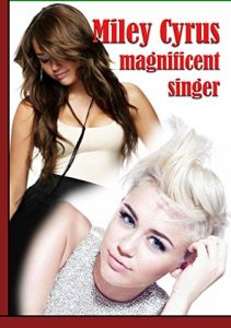 Descargar Miley Cyrus magnificent singer: pictures book (English Edition) pdf, epub, ebook
