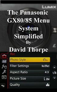 Descargar The Panasonic GX80/85 Menu System Simplified (English Edition) pdf, epub, ebook