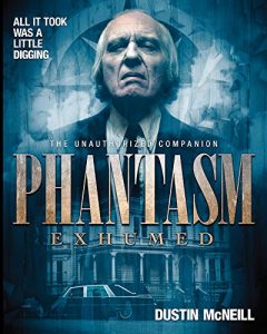 Descargar Phantasm Exhumed: The Unauthorized Companion: (Standard Text Edition) (English Edition) pdf, epub, ebook
