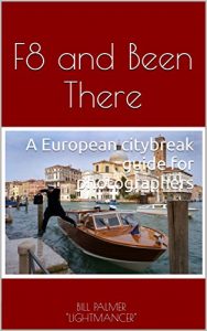 Descargar F8 and Been There: A European citybreak guide for photographers (English Edition) pdf, epub, ebook