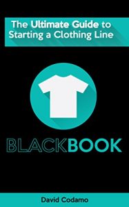 Descargar T-shirt Black Book – The Ultimate How To Guide to Starting A Successful Clothing Line: The essential guide for startup brands wanting to create a successful clothing line. (English Edition) pdf, epub, ebook