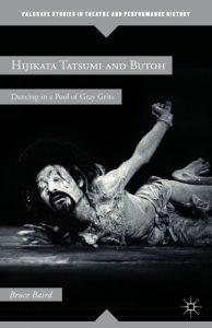 Descargar Hijikata Tatsumi and Butoh: Dancing in a Pool of Gray Grits (Palgrave Studies in Theatre and Performance History) pdf, epub, ebook
