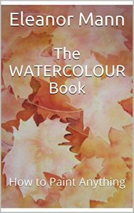 Descargar The WATERCOLOUR Book: How to Paint Anything (English Edition) pdf, epub, ebook