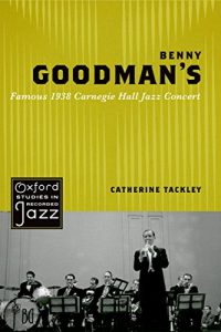 Descargar Benny Goodman’s Famous 1938 Carnegie Hall Jazz Concert (Oxford Studies in Recorded Jazz) pdf, epub, ebook