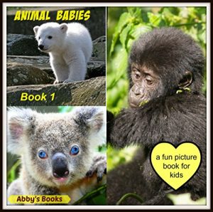 Descargar ANIMAL BABIES: A Fun Picture Book with Interesting Animal Facts for Kids (English Edition) pdf, epub, ebook