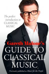 Descargar Gareth Malone’s Guide to Classical Music: The Perfect Introduction to Classical Music pdf, epub, ebook