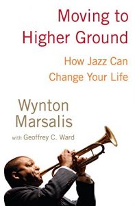Descargar Moving to Higher Ground: How Jazz Can Change Your Life pdf, epub, ebook