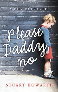 Descargar Please, Daddy, No: A Boy Betrayed pdf, epub, ebook